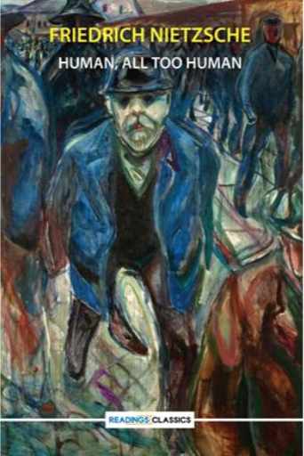 Human, All Too Human | Friedrich Nietzsche