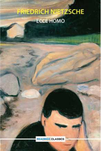 Ecce Homo | Friedrich Nietzsche