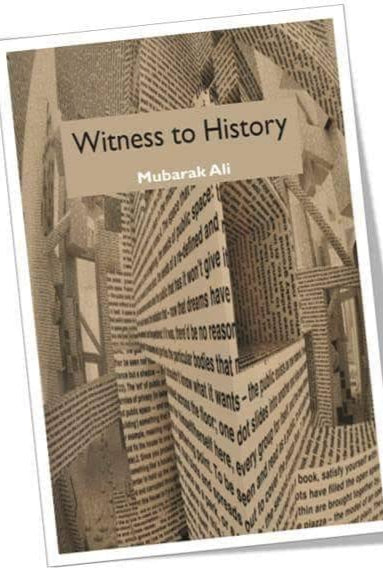 witness to history by Dr mubarak ali
